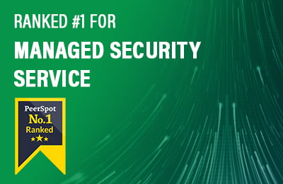 Ranked #1 for Managed Security Service.